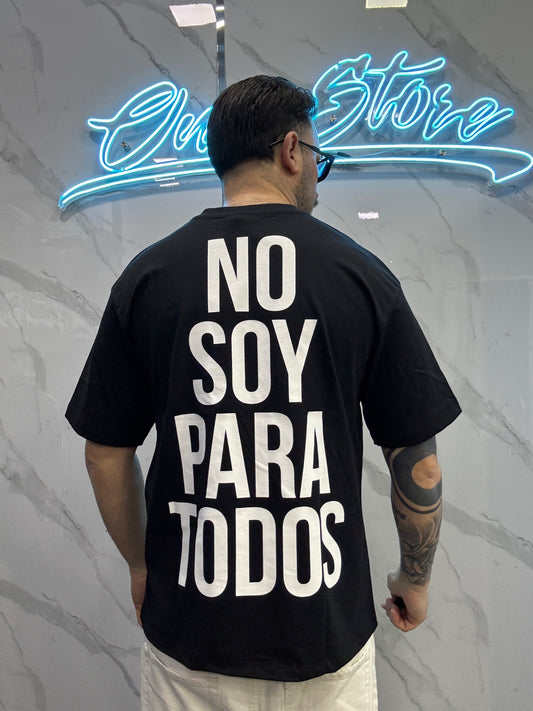 T-shirt NO SOY PARA TODOS